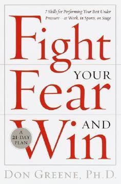 Fight Your Fear and Win Summary