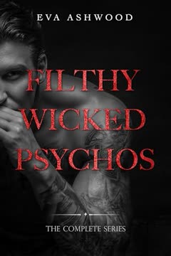Filthy Wicked Psychos Summary
