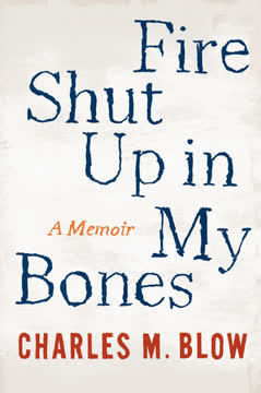 Fire Shut Up in My Bones Summary