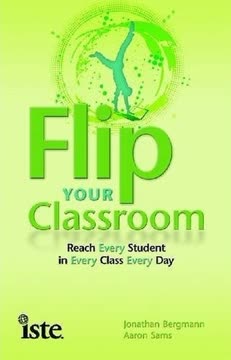 Flip Your Classroom Summary
