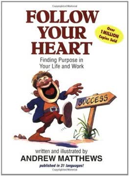 Follow Your Heart Summary