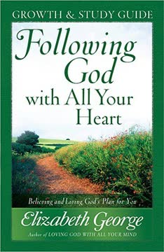 Following God with All Your Heart Growth and Study Guide Summary