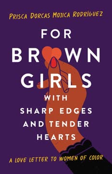 For Brown Girls with Sharp Edges and Tender Hearts Summary