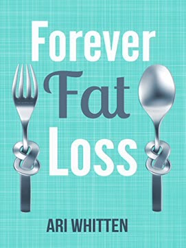 Forever Fat Loss Summary