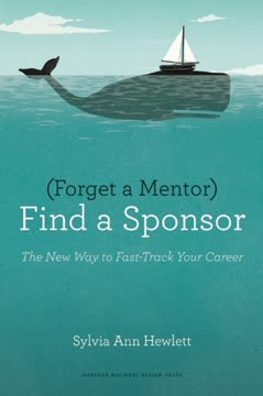 Forget a Mentor, Find a Sponsor Summary