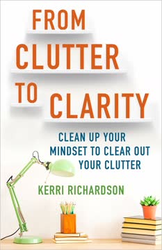 From Clutter to Clarity Summary