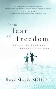 From Fear to Freedom Summary
