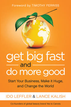 Get Big Fast and Do More Good Summary