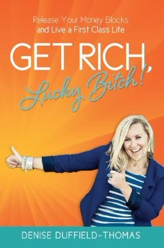 Get Rich, Lucky Bitch Summary