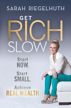 Get Rich Slow Summary