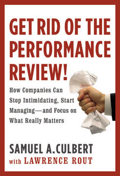 Get Rid of the Performance Review! Summary
