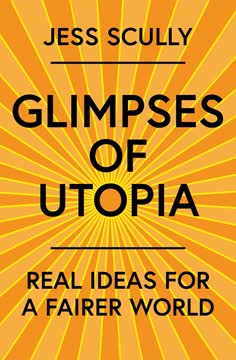 Glimpses of Utopia Summary
