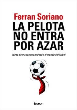 La pelota no entra por azar Summary
