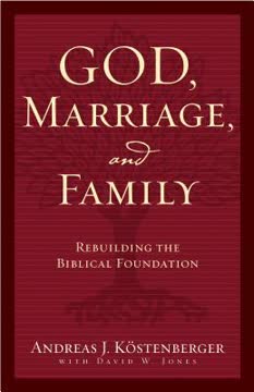 God, Marriage, and Family Summary