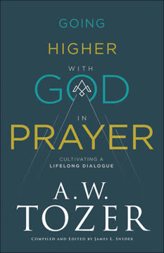 Going Higher with God in Prayer Summary