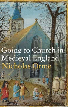 Going to Church in Medieval England Summary