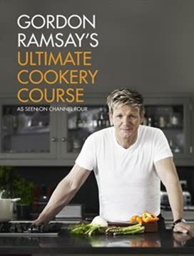 Gordon Ramsay&#039;s Ultimate Cookery Course Summary