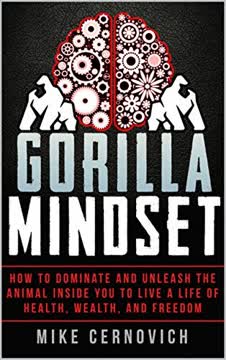 Gorilla Mindset Summary