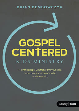 Gospel Centered Kids Ministry Summary