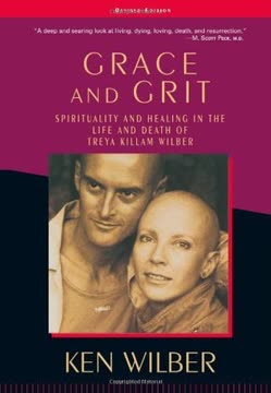 Grace &amp; Grit by Ken Wilber