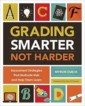 Grading Smarter, Not Harder Summary