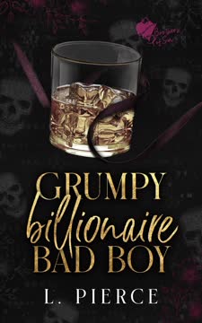 Grumpy Billionaire Bad Boy Summary