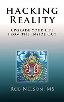 Hacking Reality by Rob    Nelson