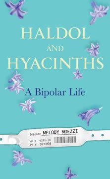 Haldol and Hyacinths Summary