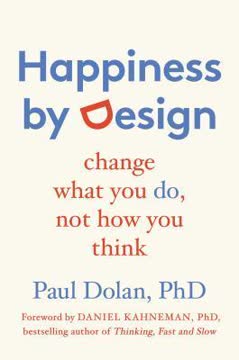 Happiness by Design Summary