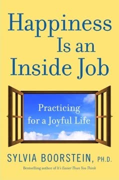 Happiness Is an Inside Job Summary