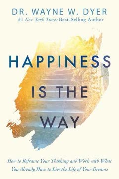 Happiness Is the Way Summary