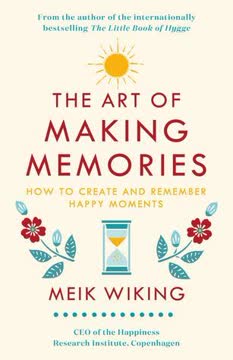 The Art of Making Memories Summary