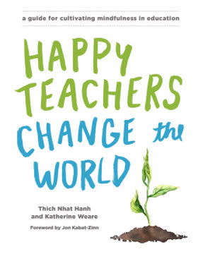 Happy Teachers Change the World Summary