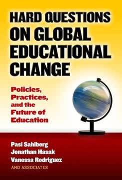 Hard Questions on Global Educational Change Summary