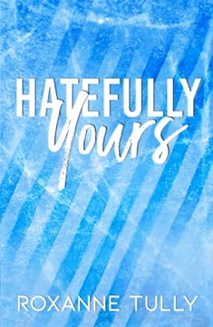 Hatefully Yours Summary