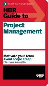 HBR Guide to Project Management Summary