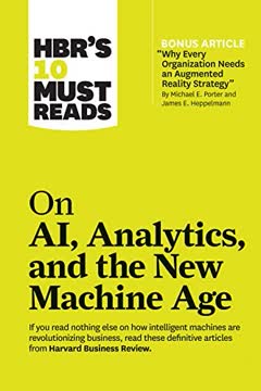 HBR&#039;s 10 Must Reads on AI, Analytics, and the New Machine Age Summary