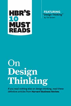 HBR&#039;s 10 Must Reads on Design Thinking Summary