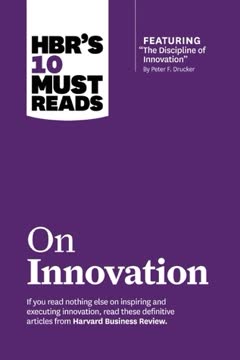 HBR&#039;s 10 Must Reads on Innovation Summary