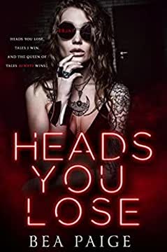 Heads You Lose Summary