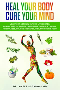 Heal Your Body, Cure Your Mind Summary