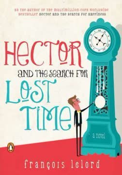 Hector and the Search for Lost Time Summary