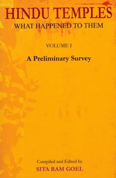 Hindu Temples What Happened to Them- Vol. 1 Preliminary Survey Summary