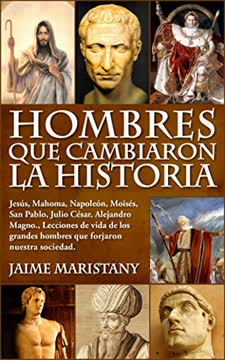HOMBRES QUE CAMBIARON LA HISTORIA by Jaime Maristany