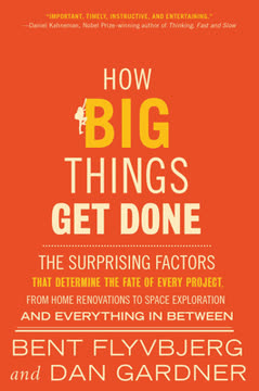 How Big Things Get Done Summary