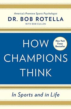How Champions Think by Bob Rotella