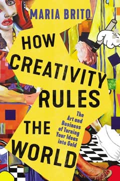 How Creativity Rules the World Summary