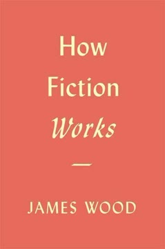 How Fiction Works Summary