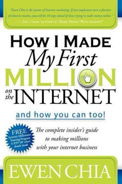 How I Made My First Million on the Internet and How You Can Too! Summary