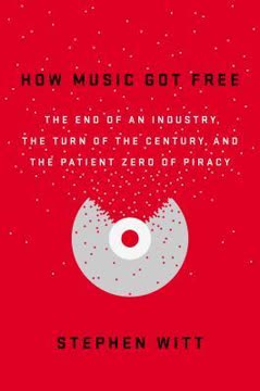 How Music Got Free Summary